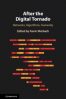 After the Digital Tornado: Networks, Algorithms, Humanity